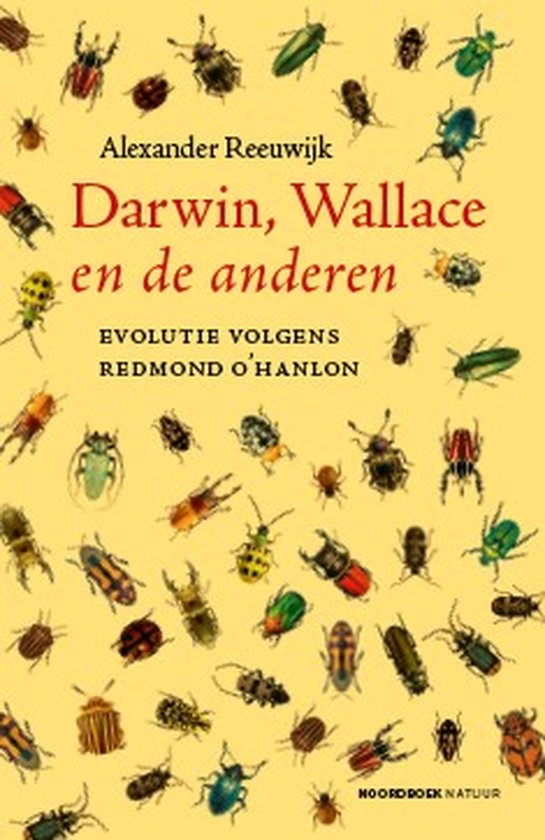 Darwin, Wallace en de anderen - Evolutie volgens Redmond O'Hanlon -