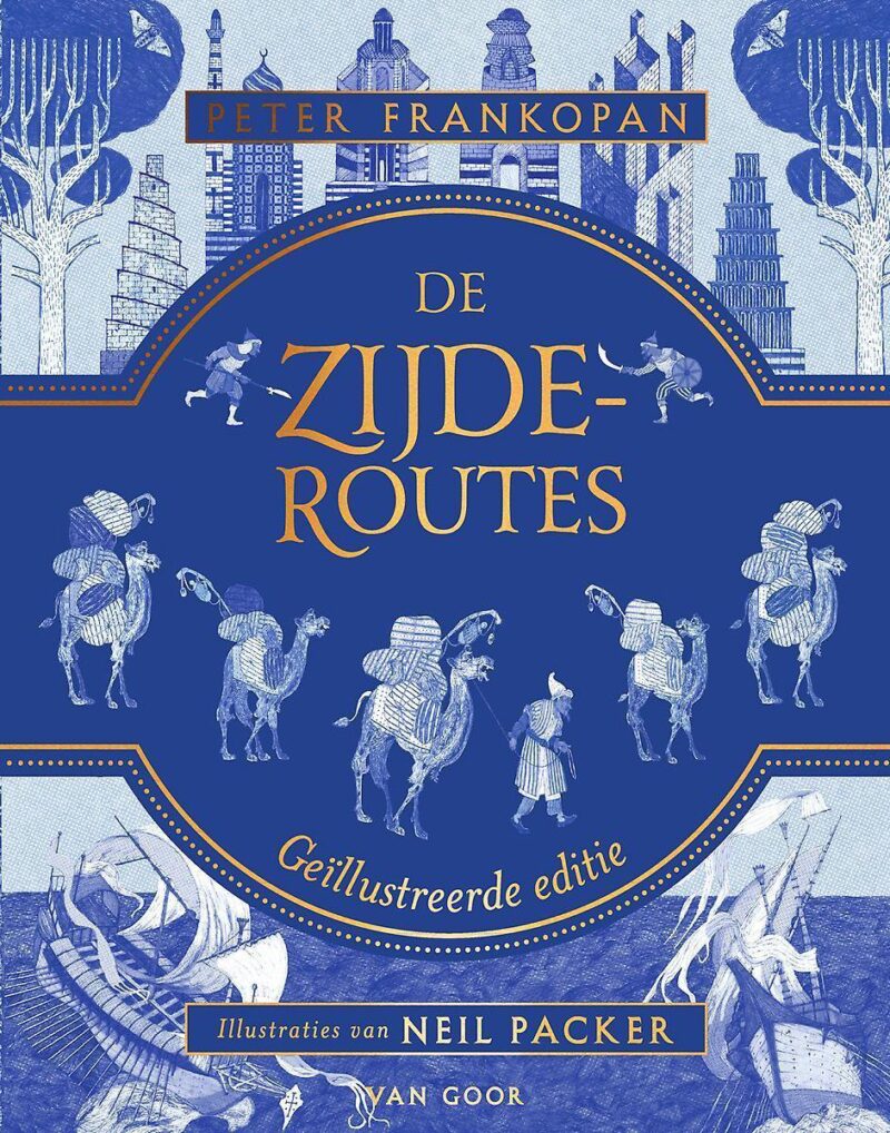 De zijderoutes (geïllustreerde editie)