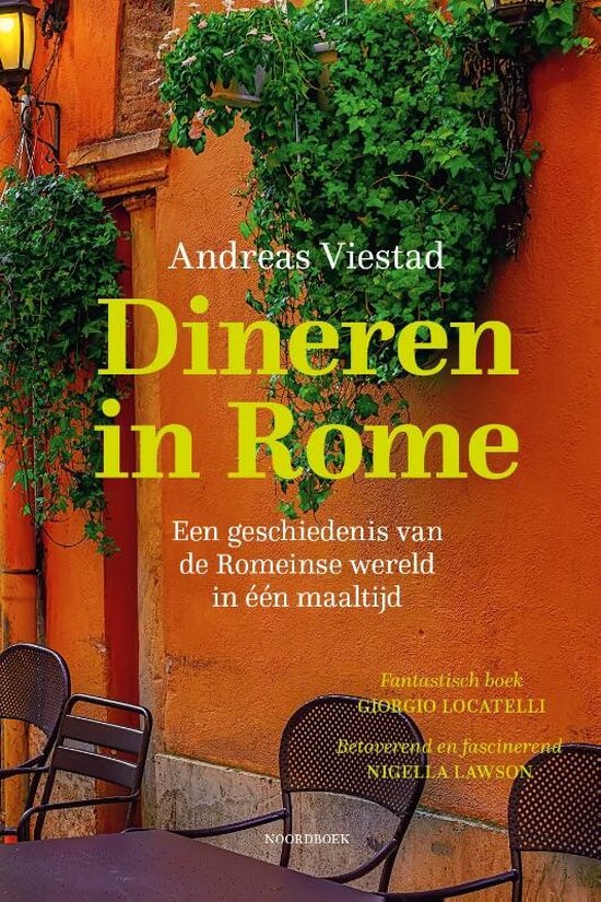 Dineren in Rome - Een geschiedenis van de Romeinse wereld in één maaltijd -
