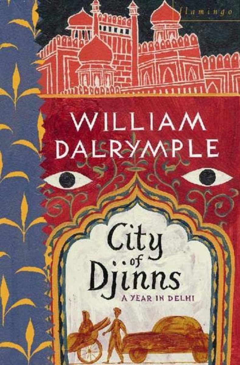 City of Djinns - A Year in Delhi -
