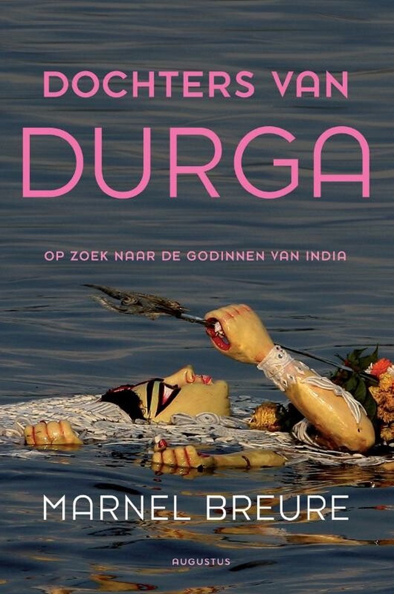 Dochters van Durga - Op zoek naar de godinnen van India -