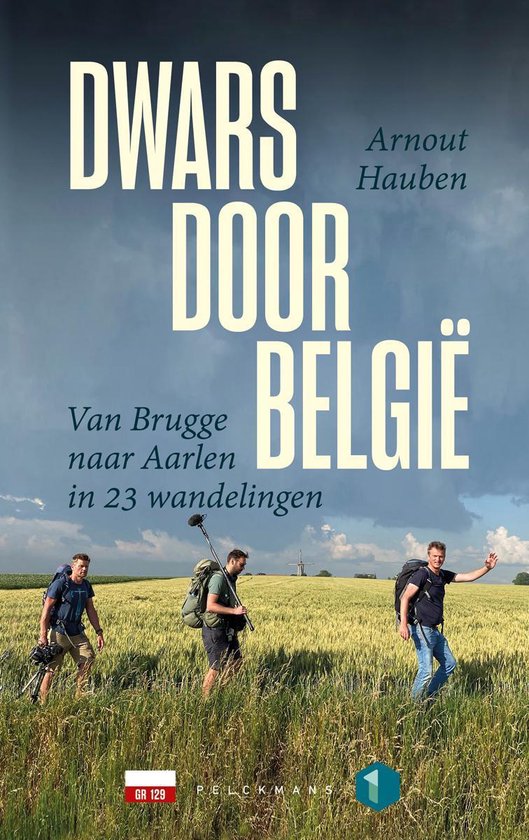 Dwars door België - Van Brugge naar Aarlen in 23 wandelingen - GR 129 -