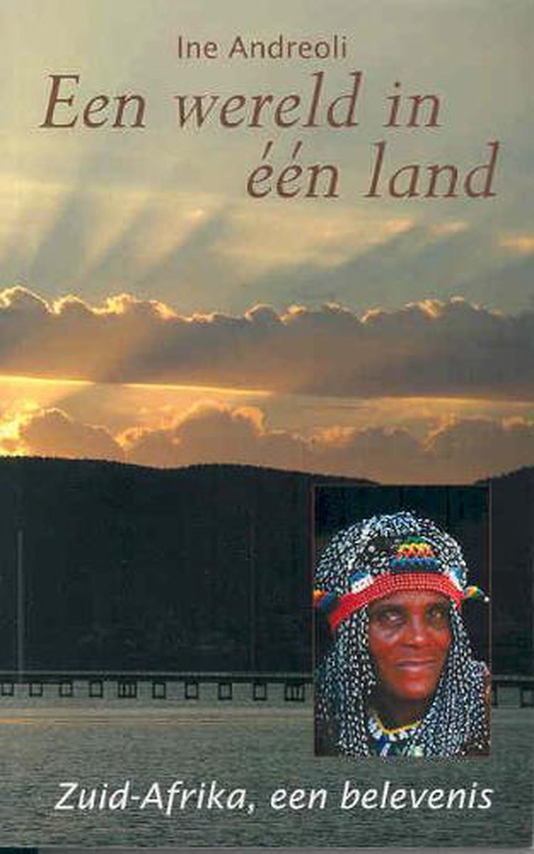 Een wereld in één land - Zuid-Afrika, een belevenis -