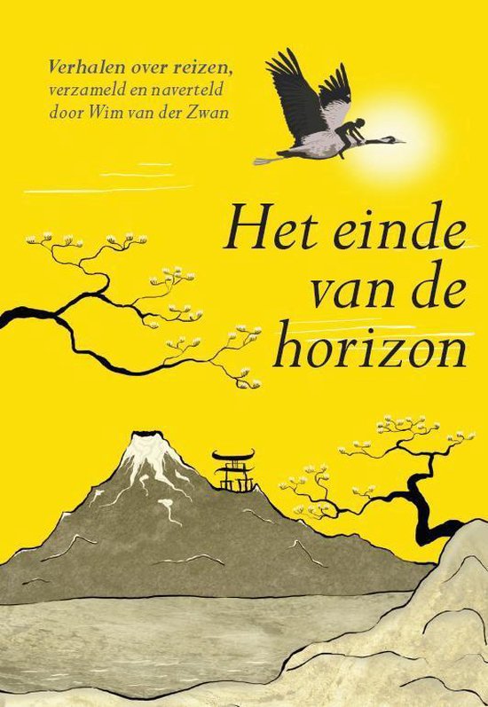 Het einde van de horizon - Verhalen over reizen -