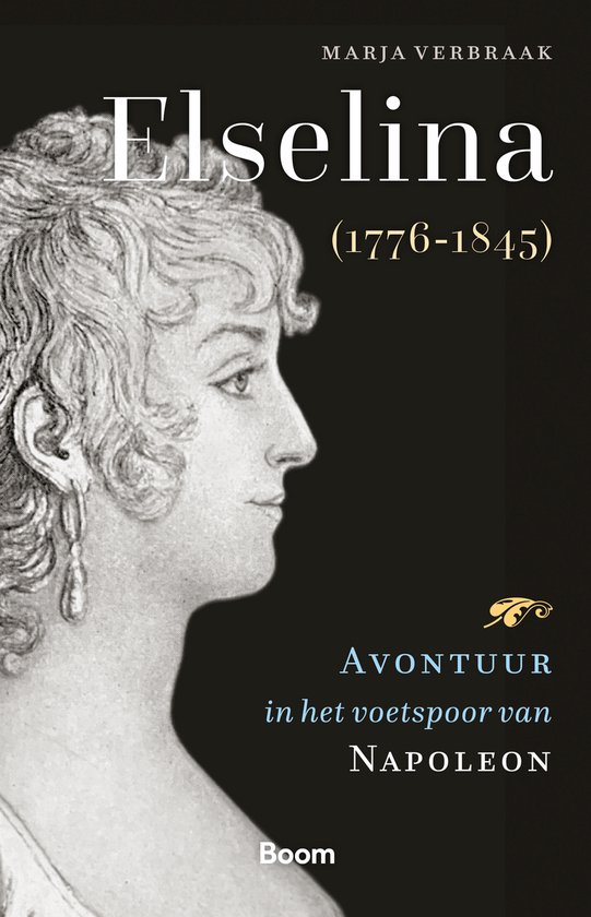 Elselina (1776-1845) - Avontuur in het spoor van Napoleon -