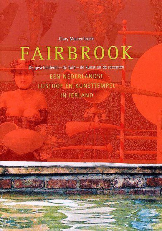Fairbrook - Een Nederlandse lusthof en kunsttempel in Ierland -