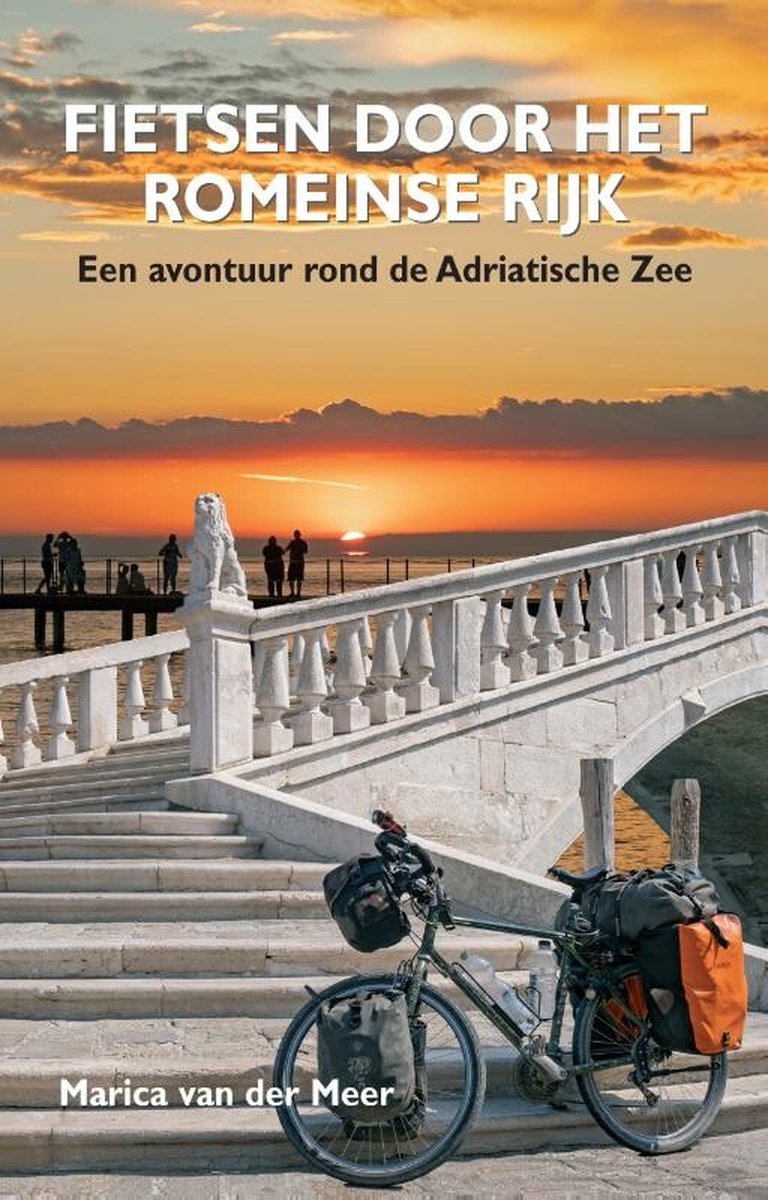 Fietsen door het Romeinse Rijk - Een avontuur rond de Adriatische Zee -