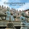 Gangaramaya - a temple, a legacy -