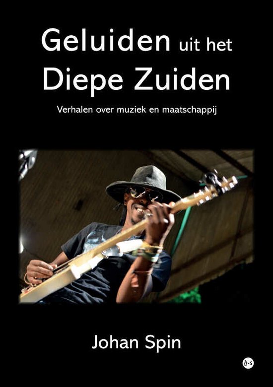 Geluiden uit het Diepe Zuiden - Verhalen over muziek en maatschappij -