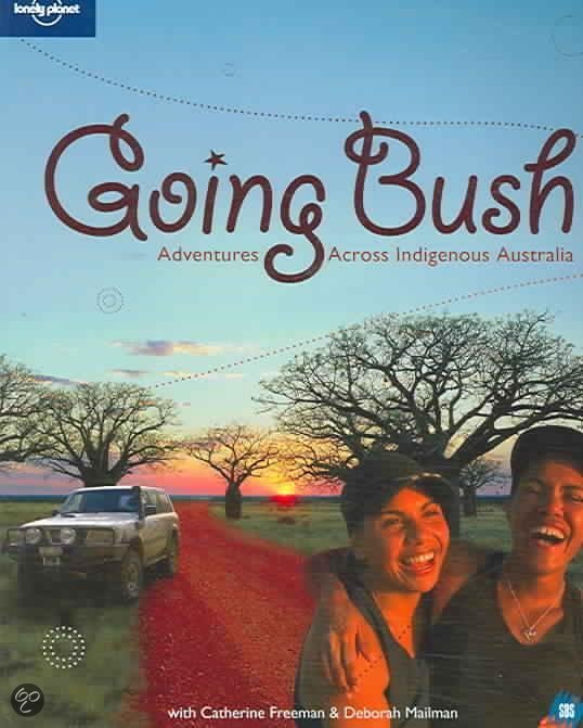 Going Bush - Adventures Across Indigenous Australia -
