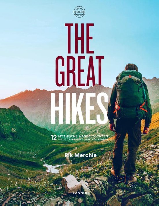 The Great Hikes - 12 mythische wandeltochten -