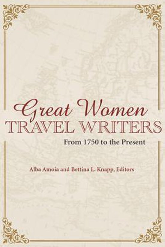 Great Women Travel Writers - From 1750 to the Present -