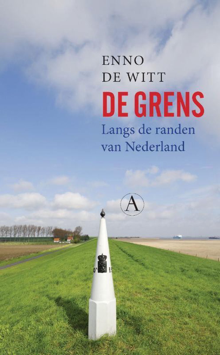De grens - Langs de randen van Nederland -