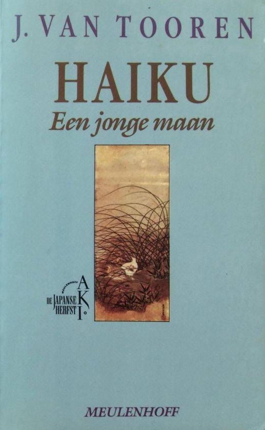 Haiku - Een jonge maan - Japanse haiku van de vijftiende eeuw tot heden -