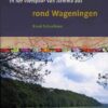 Wandelingen rond Wageningen - In het voetspoor van Hemmo Bos -