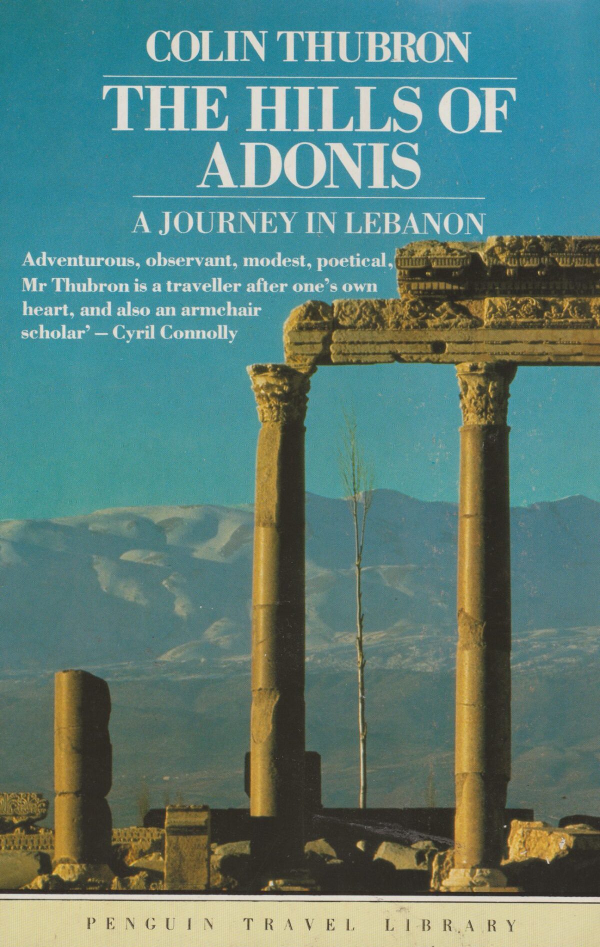 The Hills of Adonis – A Journey in Lebanon –