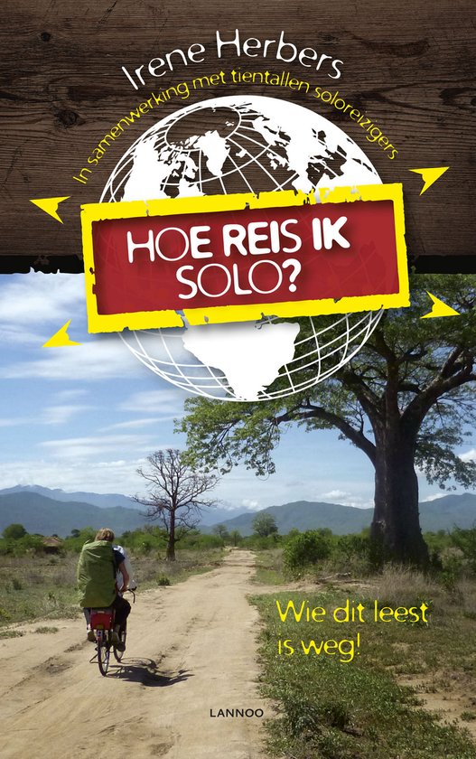 Hoe reis ik solo? - Wie dit leest is weg! -