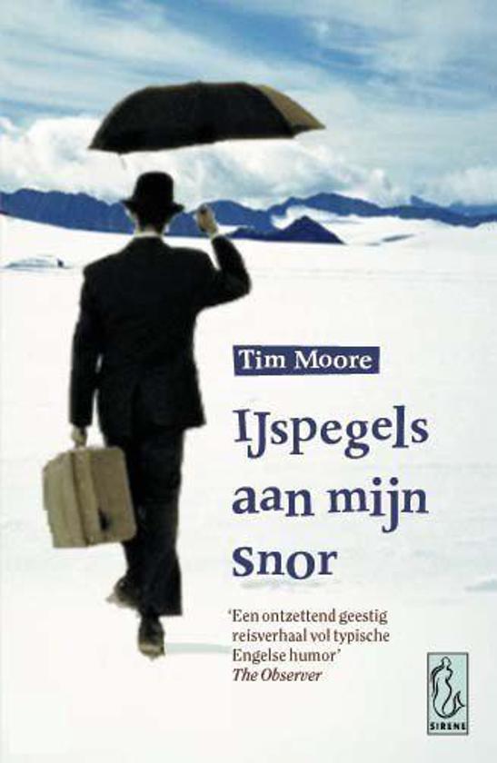 IJspegels aan mijn snor - Arctische omzwervingen van een Lord en lanterfant -