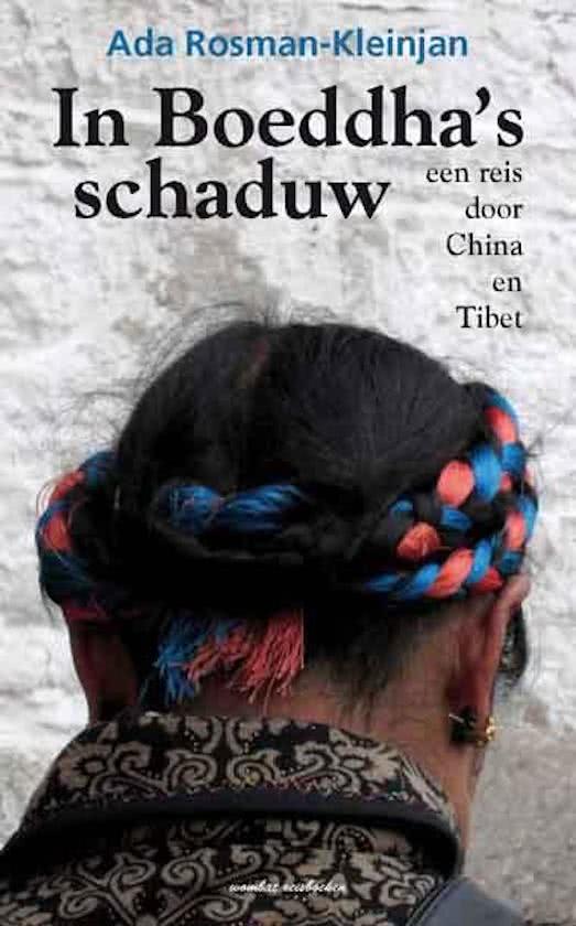 In Boeddha's schaduw - Een reis door China en Tibet -