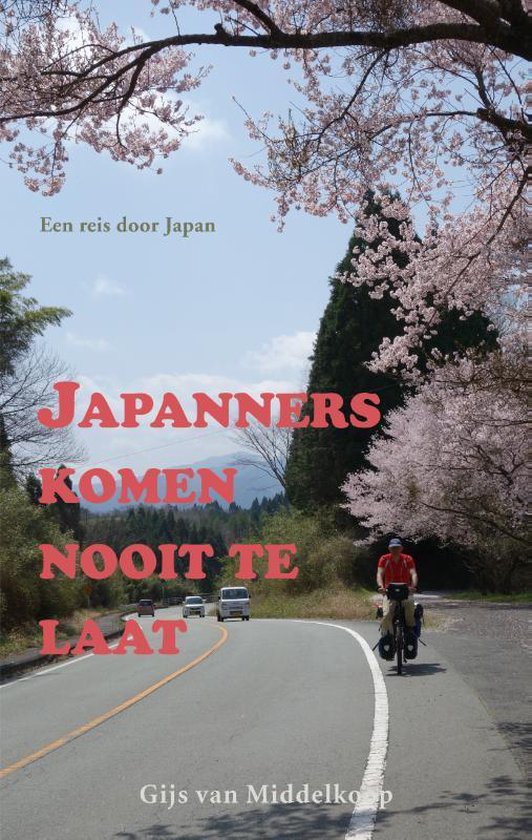 Japanners komen nooit te laat - Een reis door Japan -