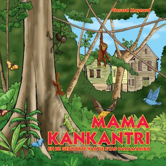 Mama Kankantri - en de geboorte van de stad Paramaribo -