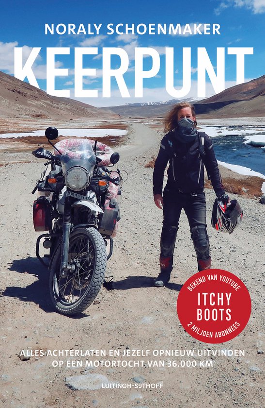 Keerpunt - alles achterlaten en jezelf opnieuw uitvinden op een motortocht van 36.000 km -
