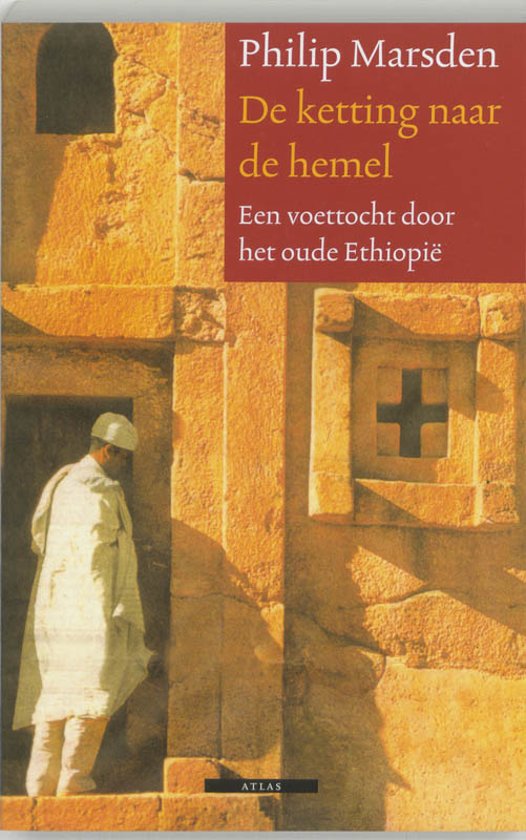 De ketting naar de hemel - Een voettocht door het oude Ethiopië -