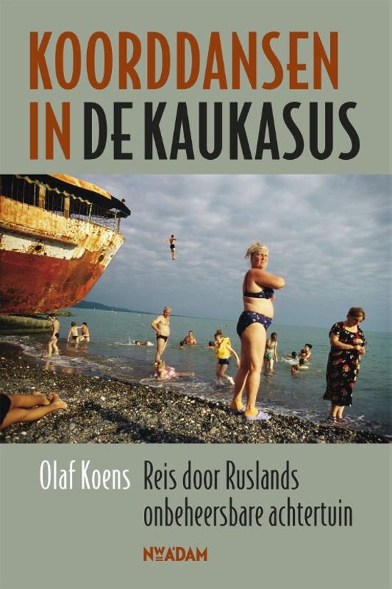 Koorddansen in de Kaukasus - Reis door Ruslands onbeheersbare achtertuin -