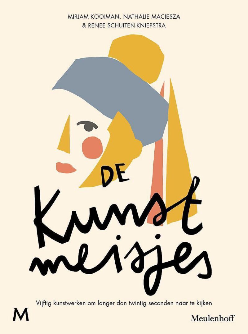 De Kunstmeisjes - Vijftig kunstwerken om langer dan twintig seconden naar te kijken -