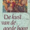 De kust van de goede hoop - De geschiedenis van Zuid-Afrika -
