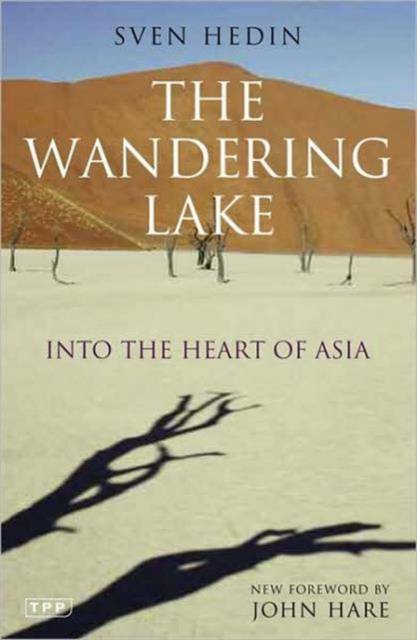 The Wandering Lake - Into the heart of Asia -
