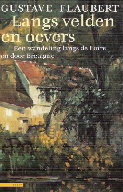 Langs velden en oevers - Een wandeling langs de Loire en door Bretagne -