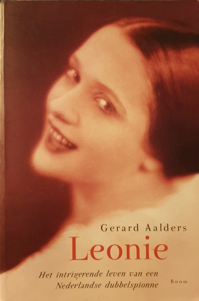 Leonie - Het intrigerende leven van een Nederlandse dubbelspionne -
