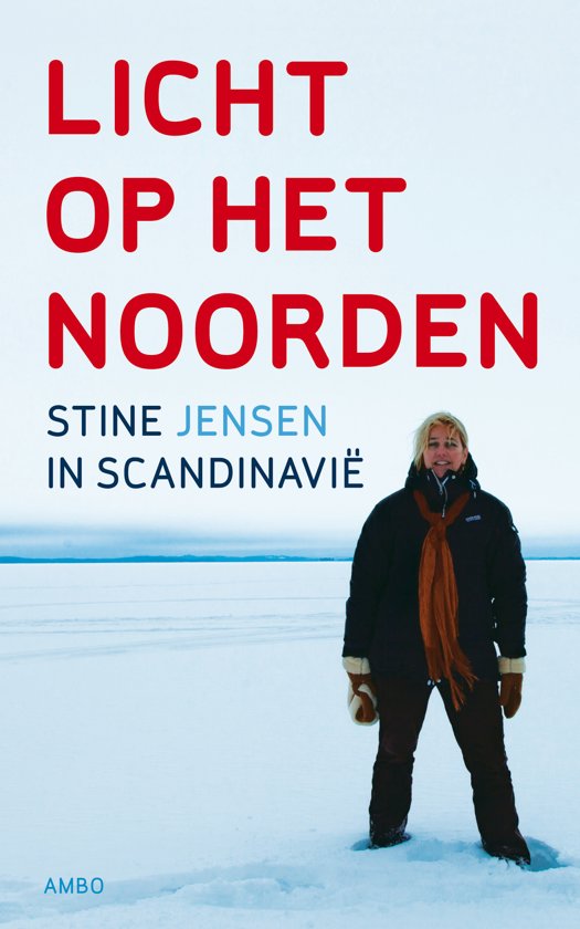 Licht op het Noorden - Stine Jensen in Scandinavië -