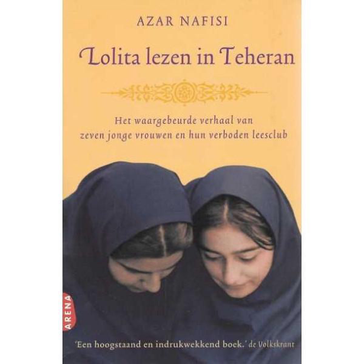 Lolita lezen in Teheran - Het waargebeurde verhaal van zeven jonge vrouwen en hun verboden leesclub -