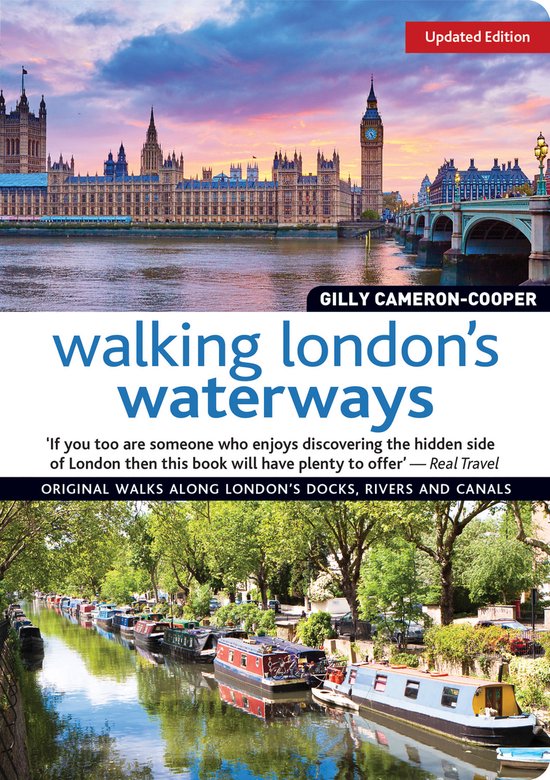 Walking London's waterways - Great routes for walking, running and cycling along docks, rivers and canals -