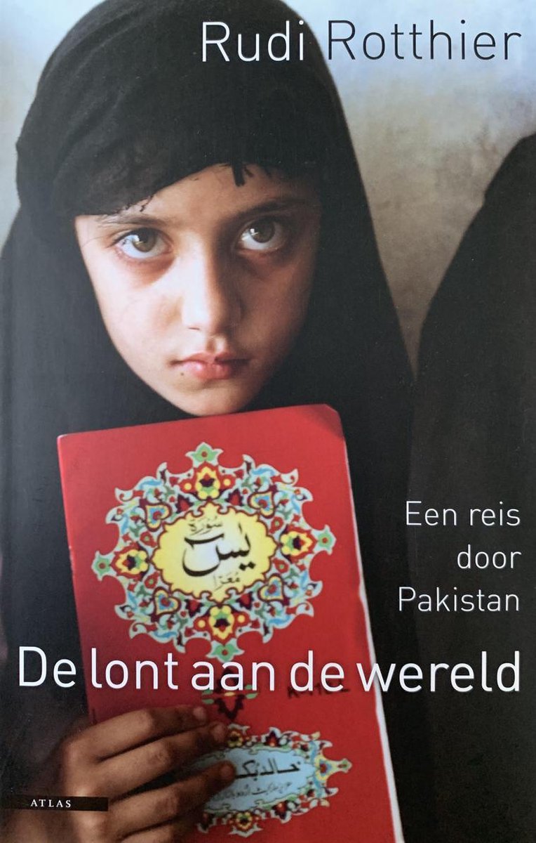 De lont aan de wereld - Een reis door Pakistan -