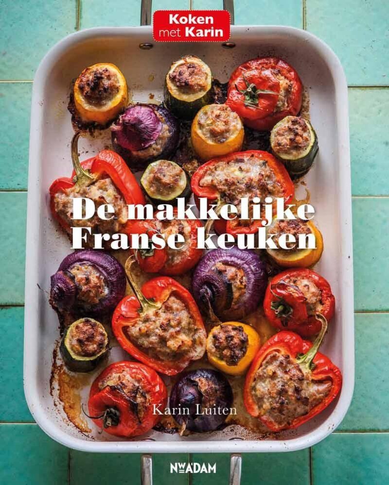 De makkelijke Franse keuken - lekkere recepten voor elke dag