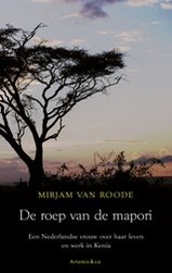 De roep van de mapori - Een Nederlandse vrouw over haar leven en werk in Kenia -