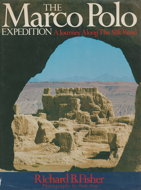 The Marco Polo Expedition - A Journey Along The Silk Road -