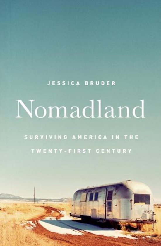 Nomadland - Surviving America in the Twenty-first century -
