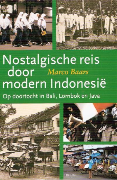 Nostalgische reis door modern Indonesië - Op doortocht in Bali, Lombok en Java -