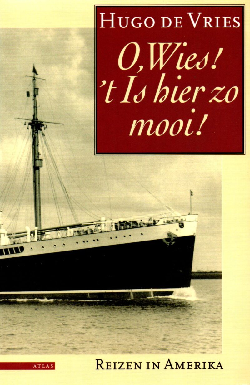 O, Wies! 't Is hier zo mooi! - Reizen in Amerika -