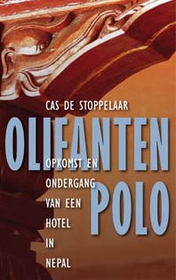 Olifantenpolo - Opkomst en ondergang van een hotel in Nepal -