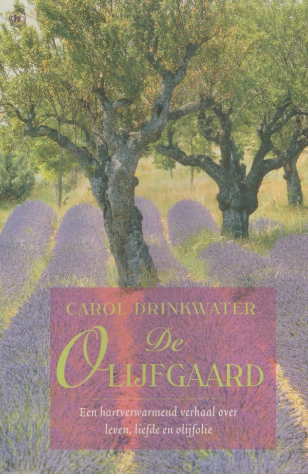De Olijfgaard - Een hartverwarmend verhaal over leven, liefde en olijfolie -