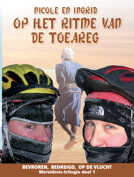 Op het ritme van de Toeareg - Bevroren, bedreigd, op de vlucht - Wereldreis-trilogie deel 1 -