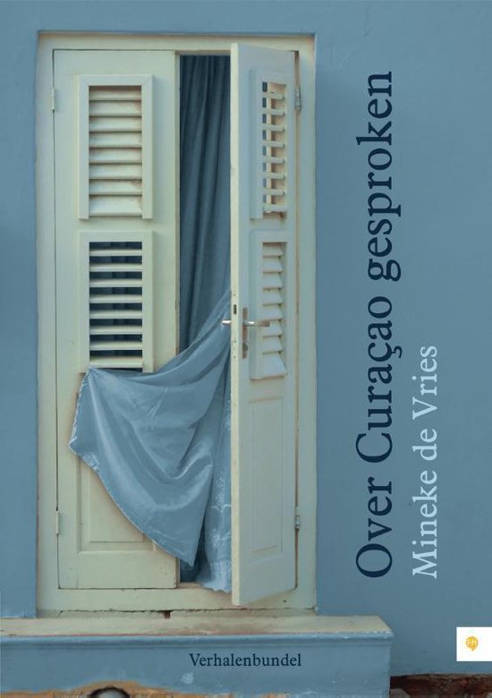 Over Curaçao gesproken - Verhalenbundel -