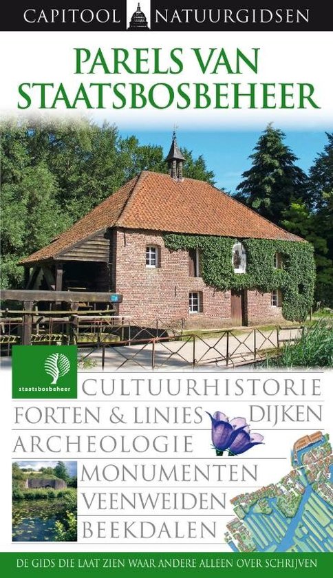 Parels van Staatsbosbeheer - Cultuurhistorie, forten & linies, dijken, archeologie, monumenten, veenweiden, beekdalen -