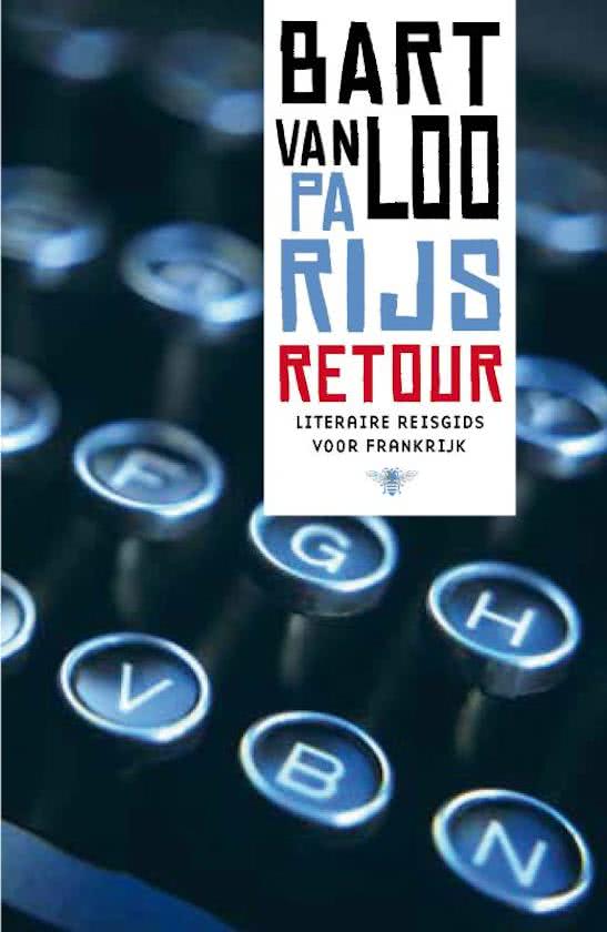 Parijs retour - Literaire reisgids voor Frankrijk -