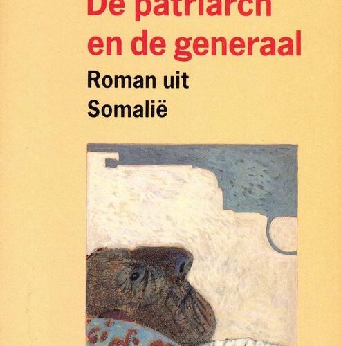 De patriarch en de generaal - Roman uit Somalië -